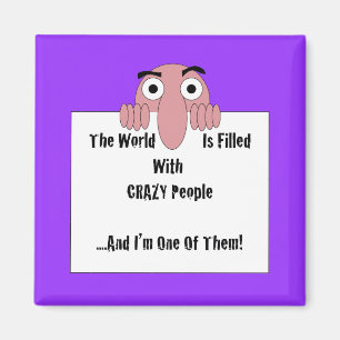 Imán Gente loca, soy uno de ellos