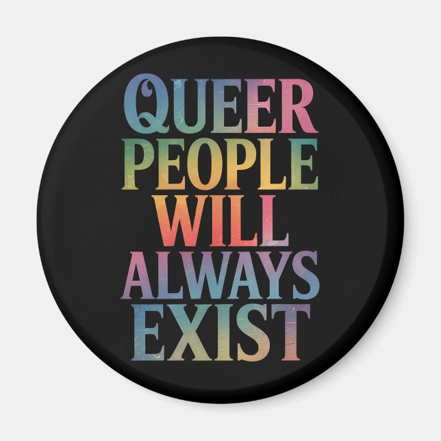 Imán Gente queer siempre existirá aliado Orgullo LGBTQI (Frente)