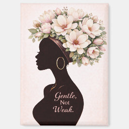 Imán Gentle, Not Weak Inspirational Magnet 