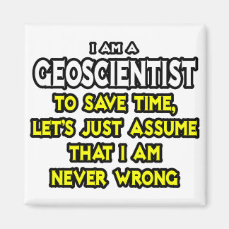 Imán Geoscientista .. Asumir Que Nunca Estoy Equivocado