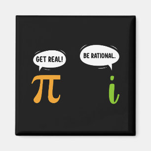 Imán Get Real Be Rational Funny Math Pi Day Geek