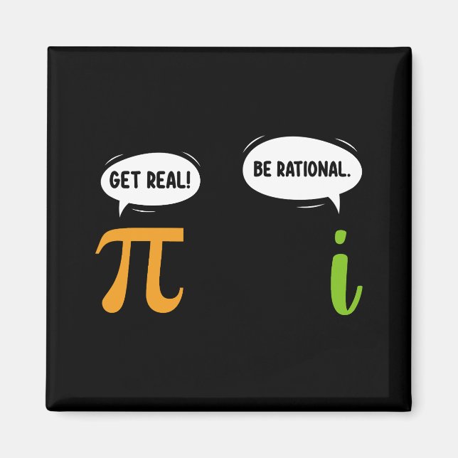 Imán Get Real Be Rational Funny Math Pi Day Geek (Frente)