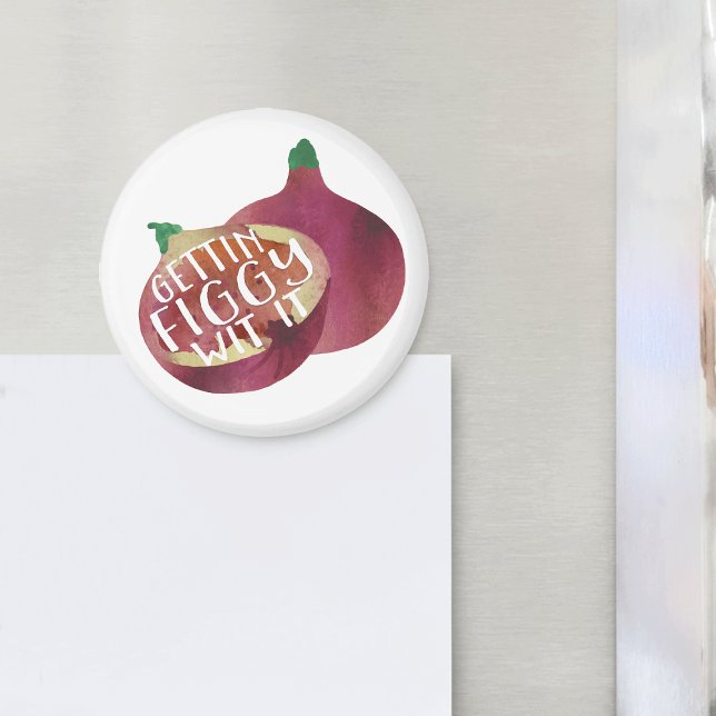 Imán Gettin Figgy Wit | Veggie Pun (Subido por el creador)