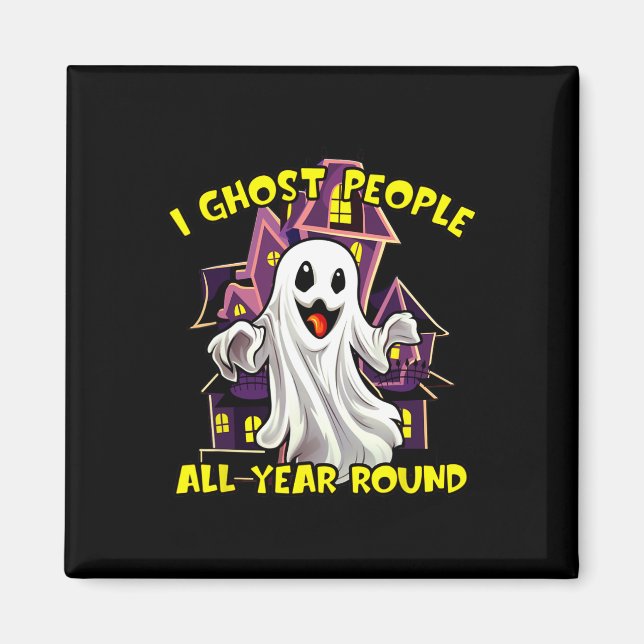 Imán Ghost Ghost People de Halloween todo el año divert (Frente)