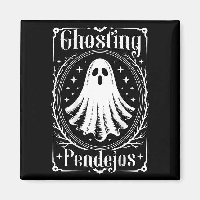 Imán Ghosting Pendejos Funny Halloween Fantasma Mexican (Frente)
