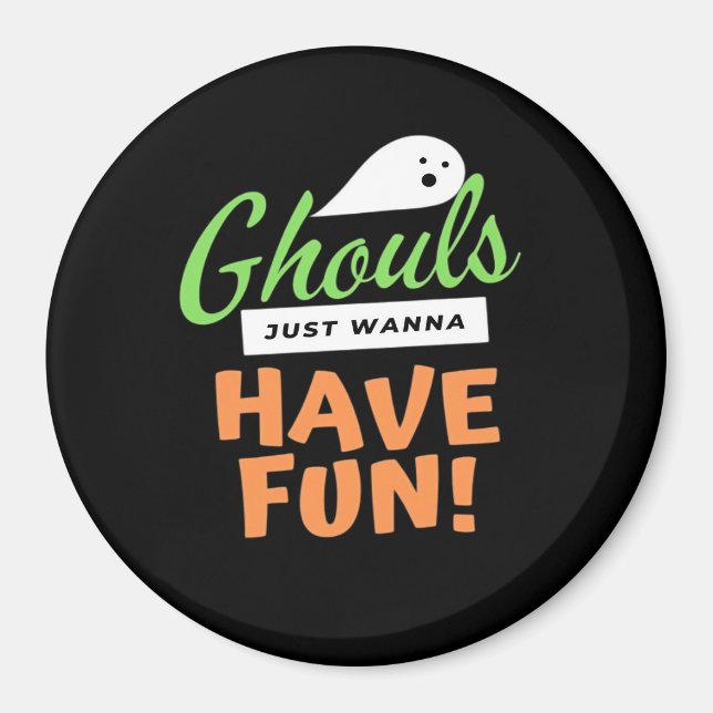 Imán Ghouls solo quiere divertirse - Halloween Ghouls F (Frente)