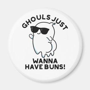 Imán Ghouls Solo Quiere Tener Bollos Divertidos Fantasm