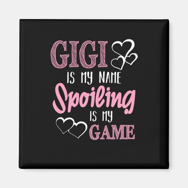 Imán GiGi Es Mi Nombre El Fracaso Es Mi Abuela De Juego (Frente)