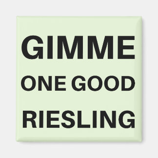 Imán Gimme One Good Reisling
