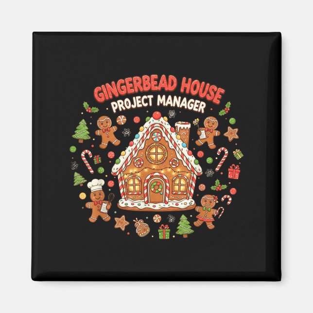 Imán Gingerbread House Project Manager Cookie Baking Fu (Frente)