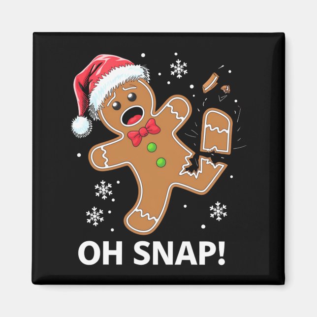 Imán Gingerbread Man Oh Snap Christmas Funny Cookie  (Frente)