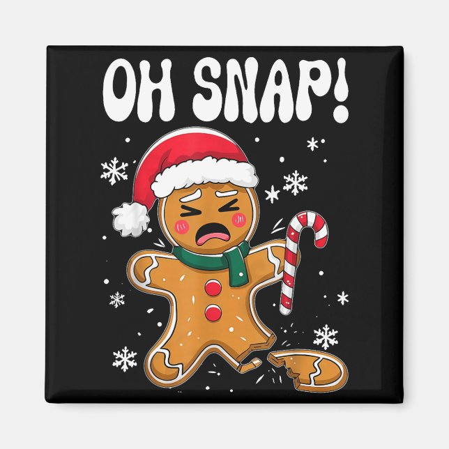 Imán Gingerbread Man Oh Snap Christmas Funny Cookie Bak (Frente)