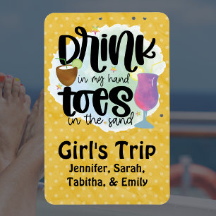 Imán Girl's Trip Drink In Hand Toes In Sand Cruise Door