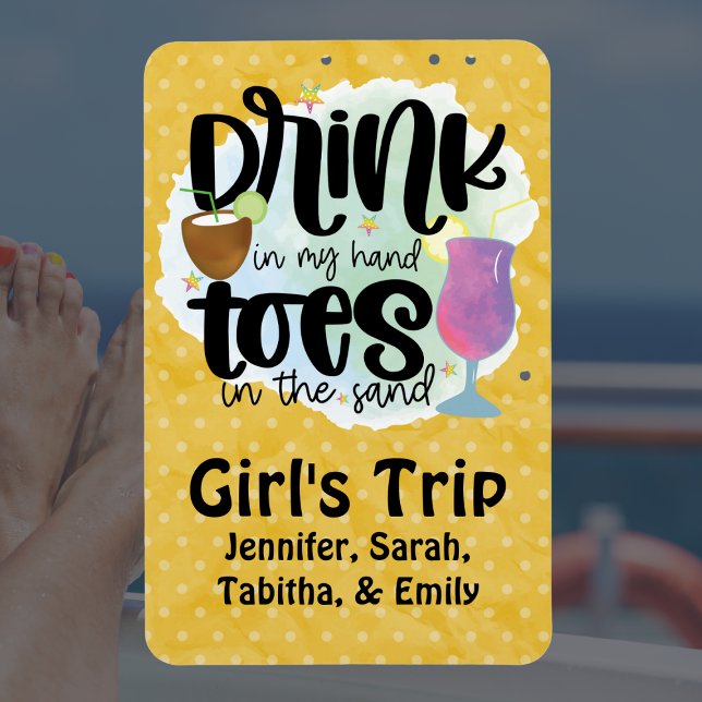 Imán Girl's Trip Drink In Hand Toes In Sand Cruise Door (Subido por el creador)