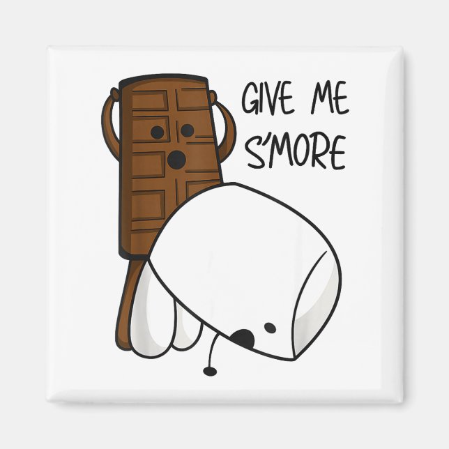 Imán Give Me S’more Chocolate Adult Joke Funny Quote  (Frente)