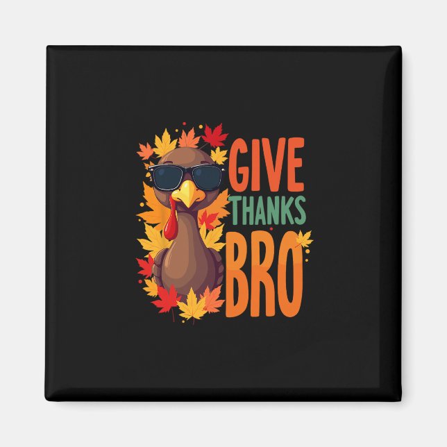Imán Give Thanks Bro Cute Turkey Toddler Thankful Thank (Frente)