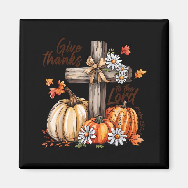 Imán Give Thanks To The Lord Fall Pumpkin Thanksgiving  (Frente)