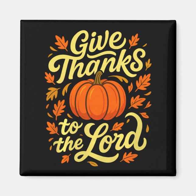 Imán Give Thanks To The Lord Pumpkin Christian Fall Des (Frente)