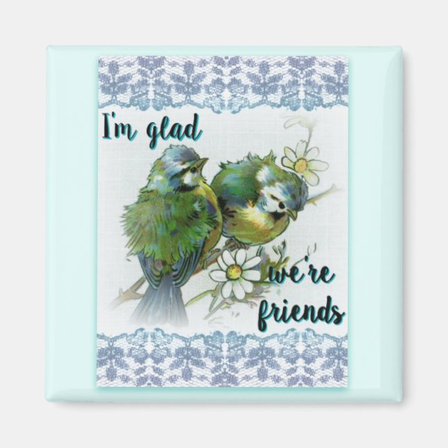 Imán Glad We are Friends 2 Inch Square Magnet (Frente)