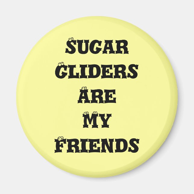 Imán Gliers de azúcar son mis amigos (Frente)