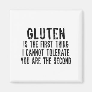 Imán Gluten es lo primero que no puedo tolerar que seas