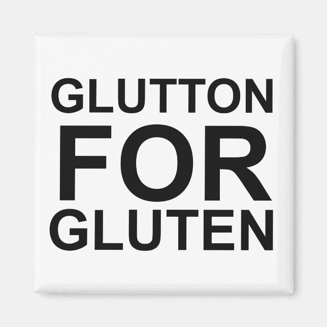 Imán Glutton For Gluten (Frente)