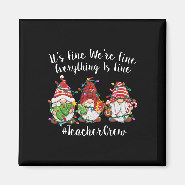 Imán Gnome It's Fine I'm Fine Everything Is Fine Teache (Frente)