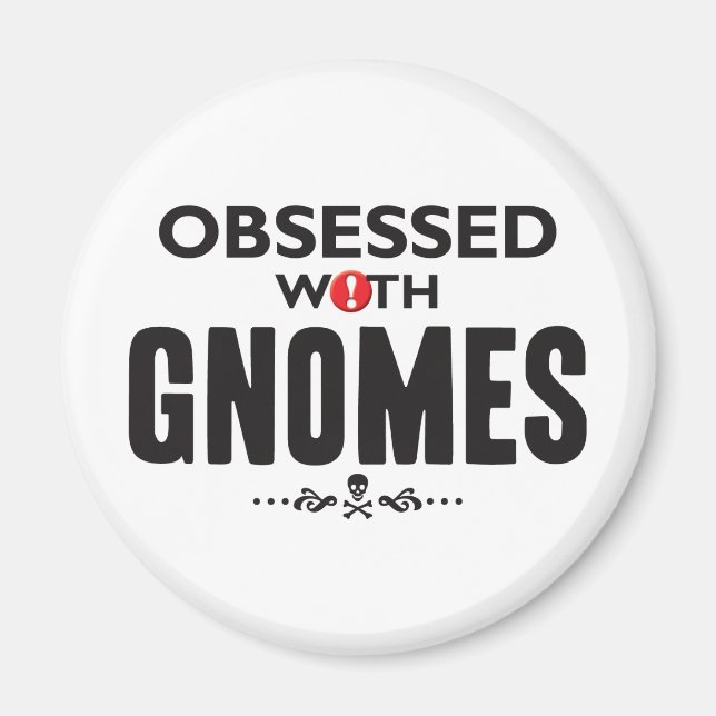 Imán Gnomes Obssed (Frente)