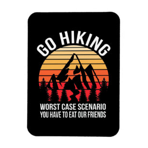 Imán Go Hiking Worst Case Scenario