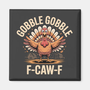 Imán Gobble Gobble F-Caw-F Turquía Gracioso Día de Acci