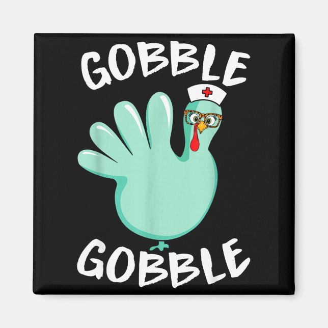 Imán Gobble Gobble Funny Turkey Glove Thanksgiving Nurs (Frente)