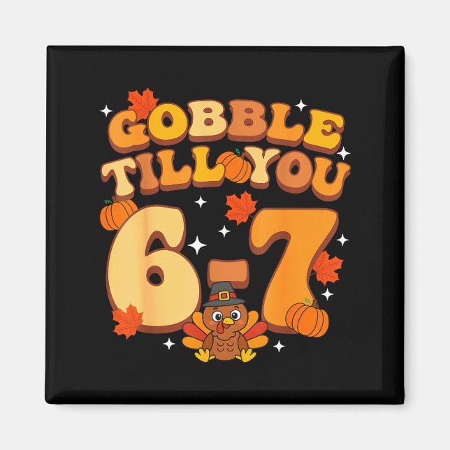 Imán Gobble Till You 67 Thanksgiving Brainrot Meme Six  (Frente)