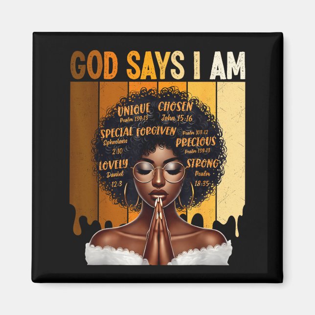 Imán God Says I Am Black History Melanin African Girl W (Frente)