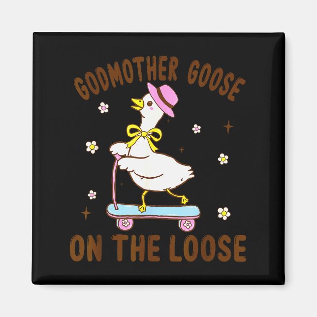 Imán Godmother Goose On The Loose Funny Birthday Matchi (Frente)
