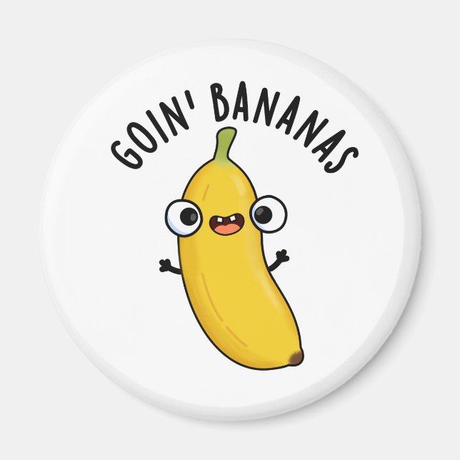Imán Goin Bananas Funny Fruit Pun (Frente)