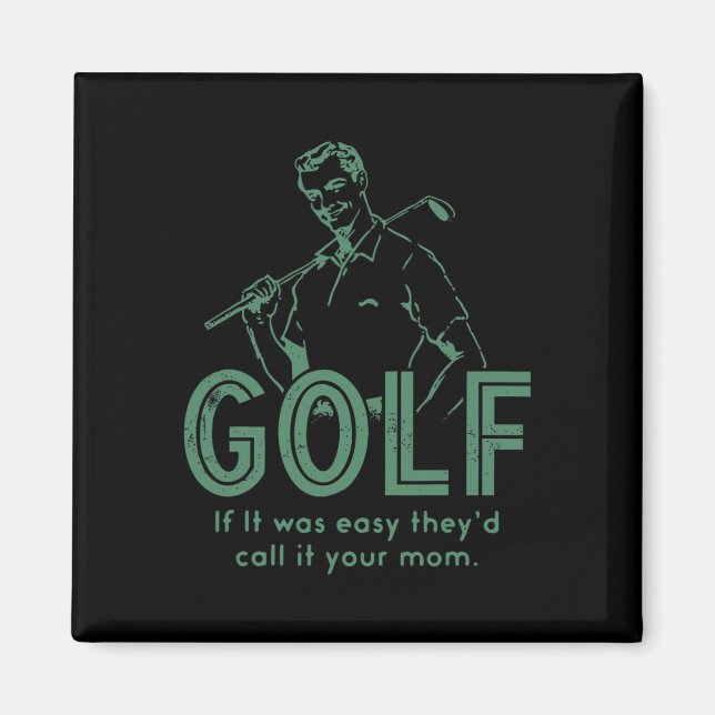 Imán Golf Si Fuera Fácil Lo Llamarían Tu Mamá  (Frente)