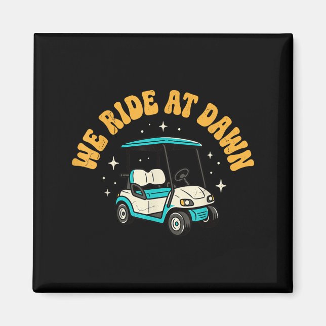 Imán Golf We Ride At Dawn (Frente)