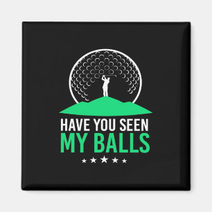 Imán Golfer Has Visto Mis Bolas