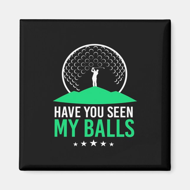 Imán Golfer Has Visto Mis Bolas (Frente)