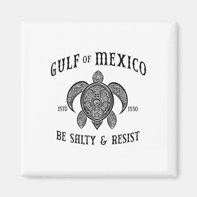 Imán Golfo De México Estar Salado Y Resistir (Frente)