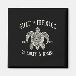 Imán Golfo De México Estar Salado Y Resistir 1