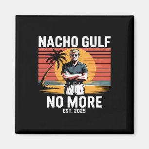 Imán Golfo Nacho No Más Divertido Vacaciones Trump 2025