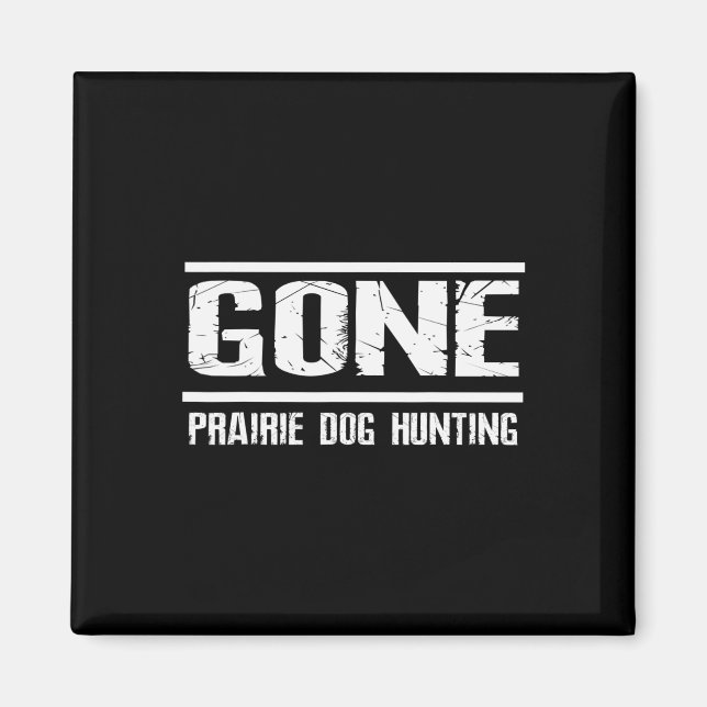 Imán Gone Prairie Perro Cazando Camisas Graciosa Cervez (Frente)