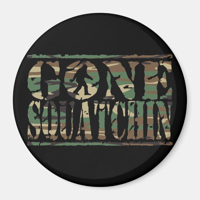 IMÁN GONE SQUATCHIN CAMO (Frente)