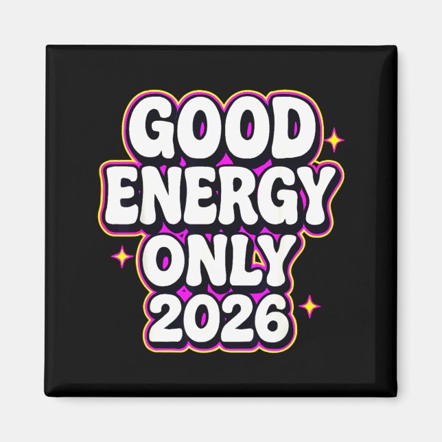 Imán Good Energy Only 2026 Retro Bubble Letter Design  (Frente)