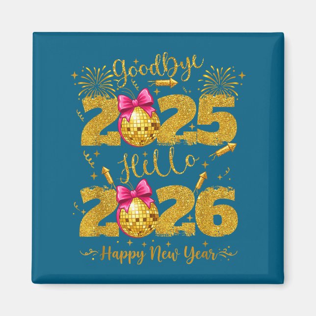 Imán Goodbye 2025 Hello 2026 Happy New Year's Eve  (Frente)
