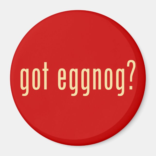 Imán got eggnog? (Frente)