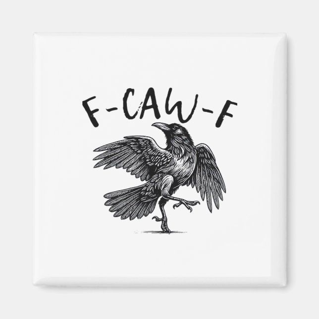 Imán Gothic Funny F Caw F Crow Aesthetic Casual Look (Frente)