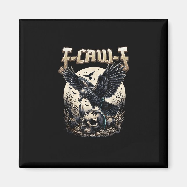 Imán Gothic Skull F Caw F Crow Humor Graphic (Frente)