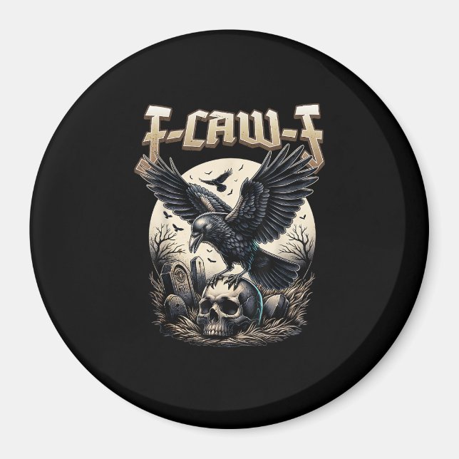 Imán Gothic Skull F Caw F Crow Humor Graphic (Frente)